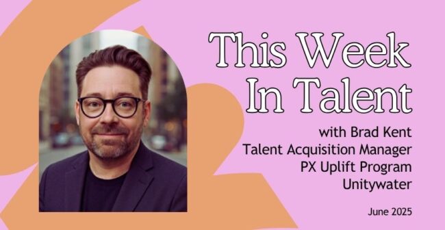 This week in talent with Brand Kent - Week 25